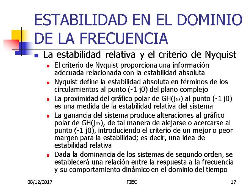 08/12/2017 FIEC 17 La estabilidad relativa y el criterio de Nyquist El criterio de